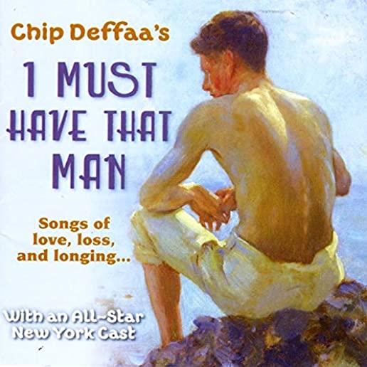 CHIP DEFFAA'S I MUST HAVE THAT MAN / VARIOUS
