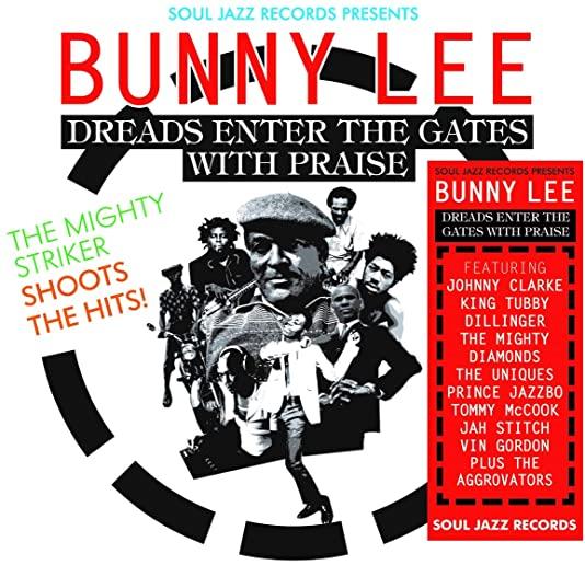 SOUL JAZZ RECORDS PRESENTS BUNNY LEE: DREADS ENTER