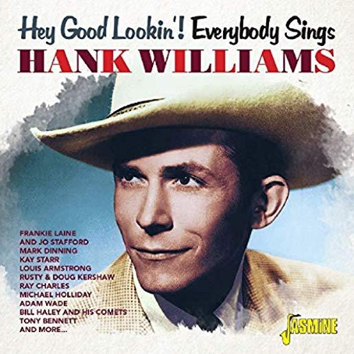 HEY GOOD LOOKIN: EVERYBODY SINGS HANK WILLIAMS