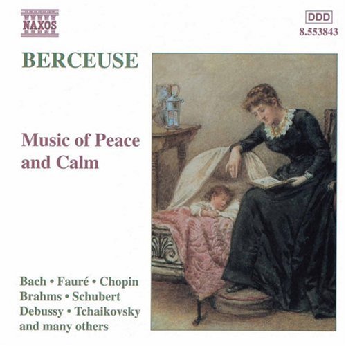 BERCEUSE: MUSIC OF PEACE & CALM / VARIOUS