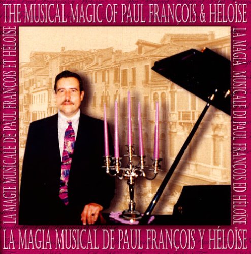 MUSICAL MAGIC OF PAUL FRANCOIS & HELOISE-LA MAGIA