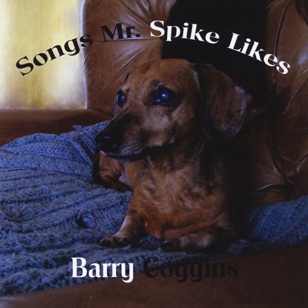 SONGS MR. SPIKE LIKES