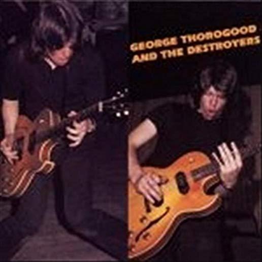 GEORGE THOROGOOD & THE DELAWARE DESTROYERS