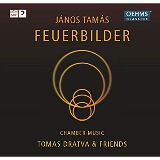 FEUERBILDER-CHAMBER MUSIC BY JANOS TAMAS