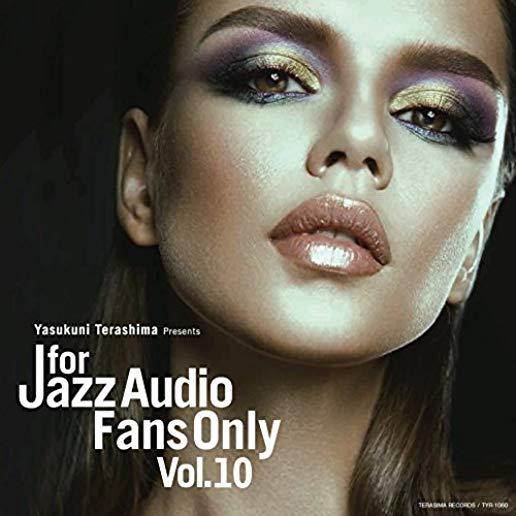 FOR JAZZ AUDIO FANS ONLY VOL 10 / VARIOUS (JMLP)