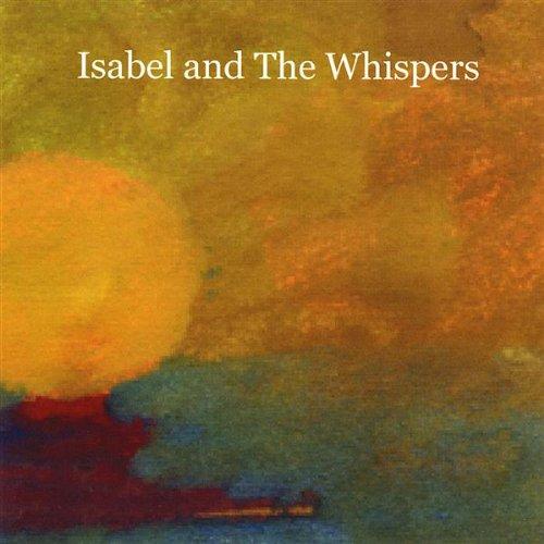 ISABEL AND THE WHISPERS (CDR)