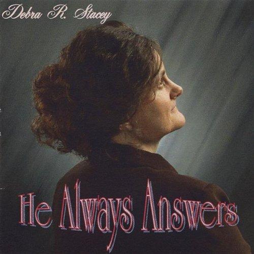 HE ALWAYS ANSWERS (CDR)
