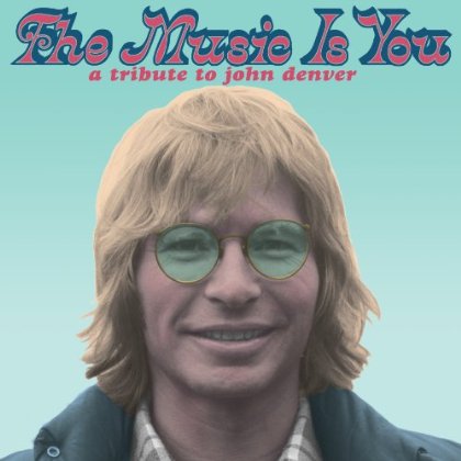 MUSIC IS YOU: A TRIBUTE TO JOHN DENVER / VARIOUS