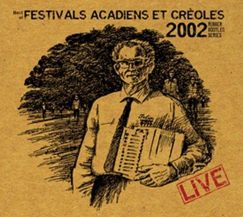 B.O. FESTIVALS ACADIANS ET CREOLES 2002:LIVE / VAR