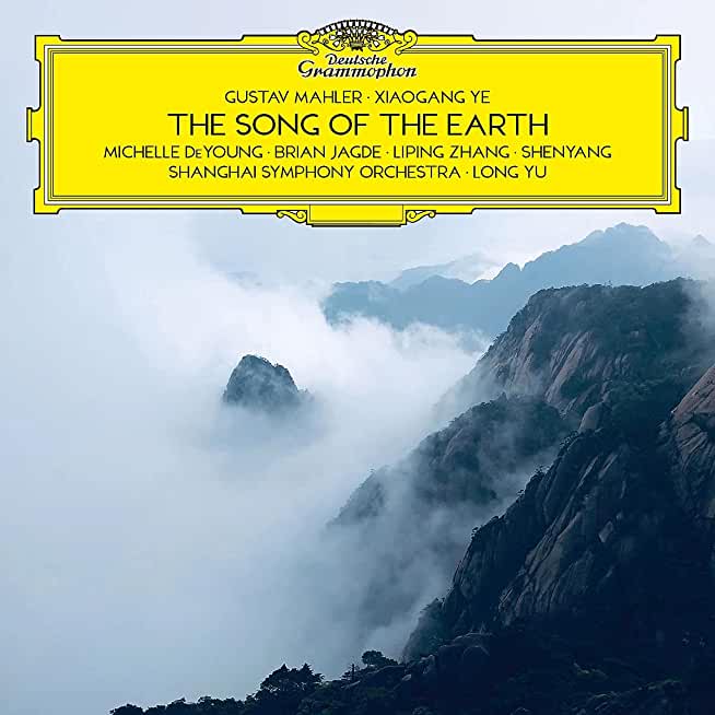 GUSTAV MAHLER - YE XIAOGANG: SONG OF THE EARTH