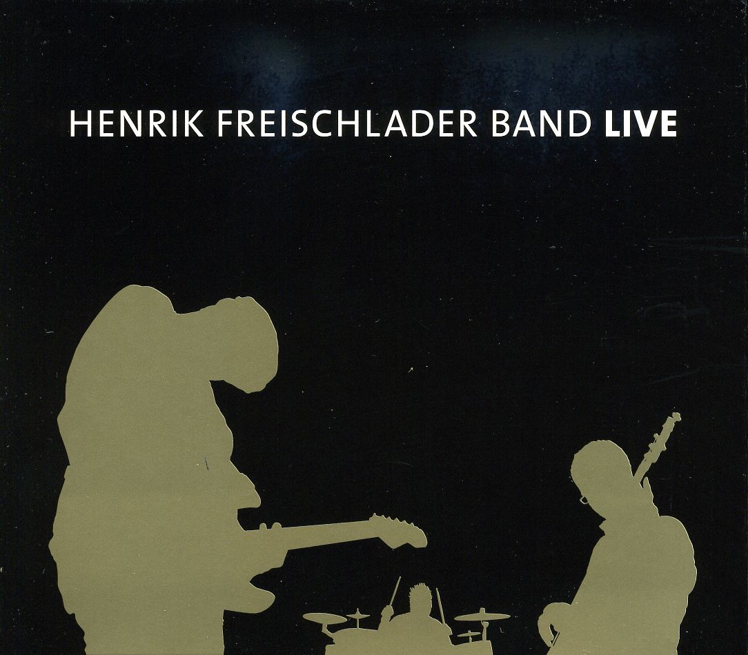 HENRIK FREISCHLADER BAND LIVE