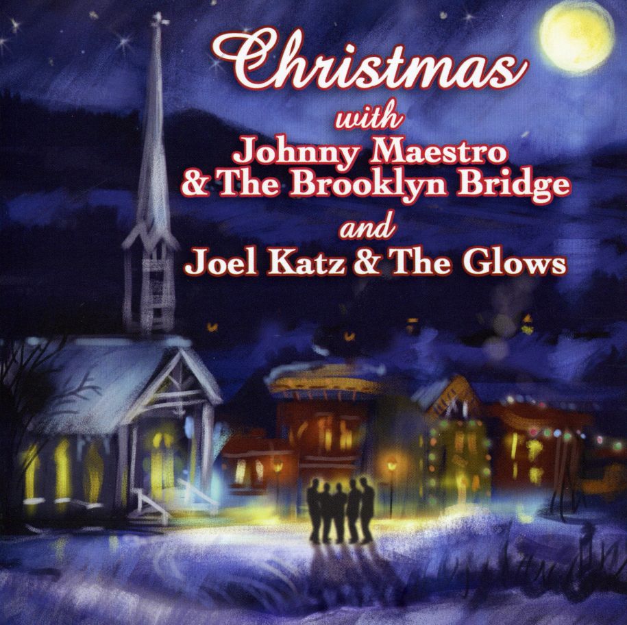 CHRISTMAS WITH JOHNNY MAESTRO & BROOKLYN BRIDGE
