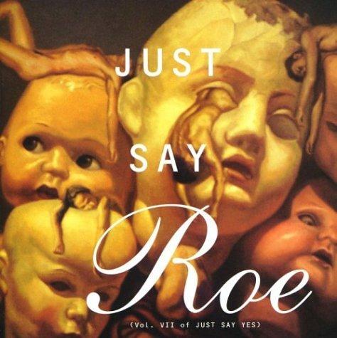 JUST SAY ROE / VARIOUS (MOD)