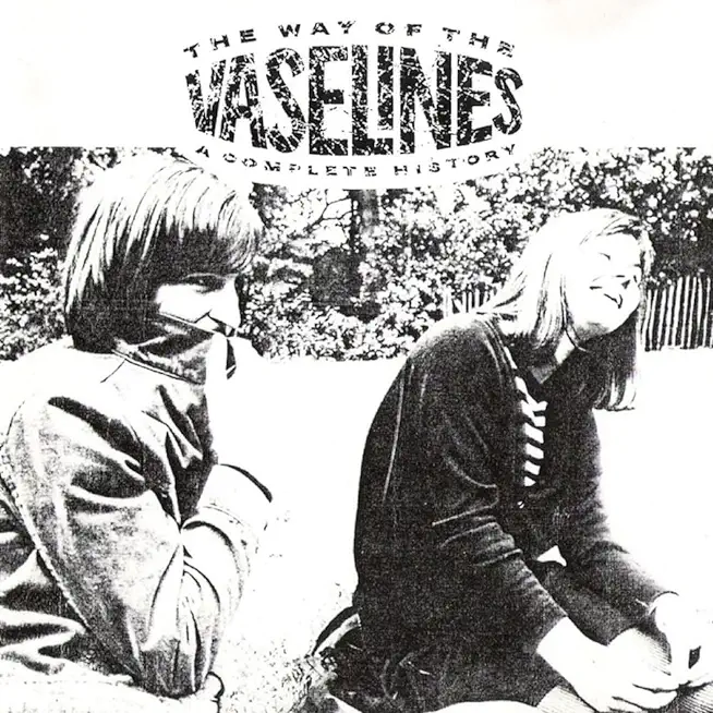 WAY OF THE VASELINES (COLV)