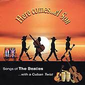 HERE COMES EL SON : SONGS OF BEATLES WITH CUBAN TW