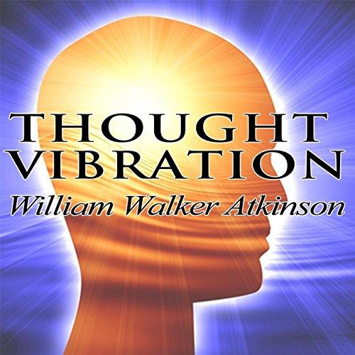 THOUGHT VIBRATION OR LAW OF ATTRACTION THOUGHT WOR
