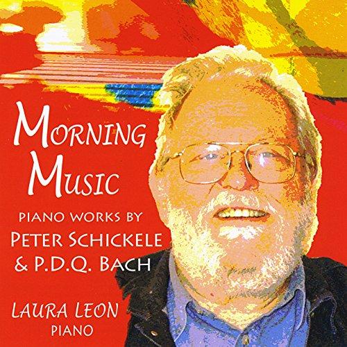 MORNING MUSIC: PIANO WORKS BY PETER SCHICKELE