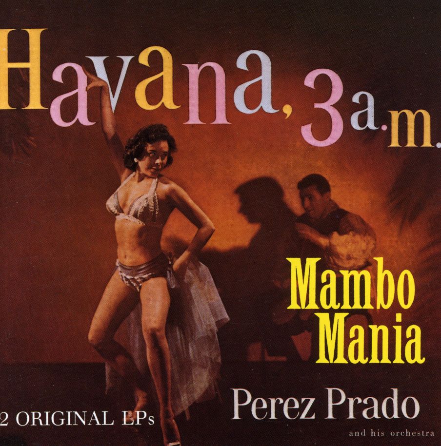 MAMBO MANIA/HAVANA 3 00 A.M.