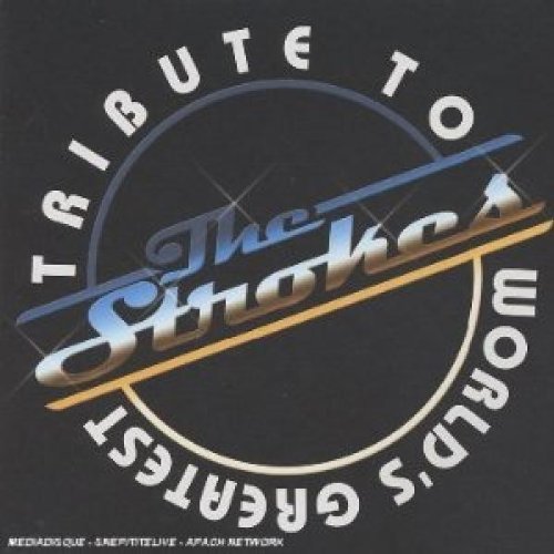 WORLD'S GREATEST TRIBUTE TO THE STROKES / VARIOUS