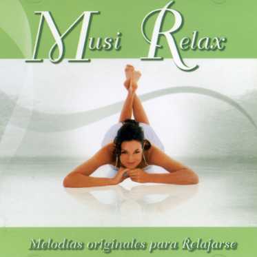 MUSIC RELAX: MELODIAS ORIGINALES PARA RELAJARSE