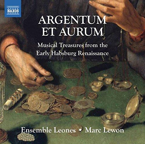 ARGENTUM ET AURUM-MUSICAL TREASURES FROM THE EARLY