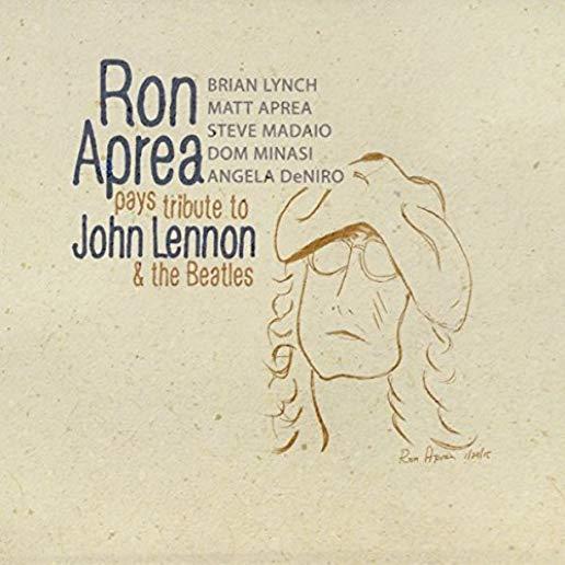RON APREA PAYS TRIBUTE TO JOHN LENNON & THE BEATLE