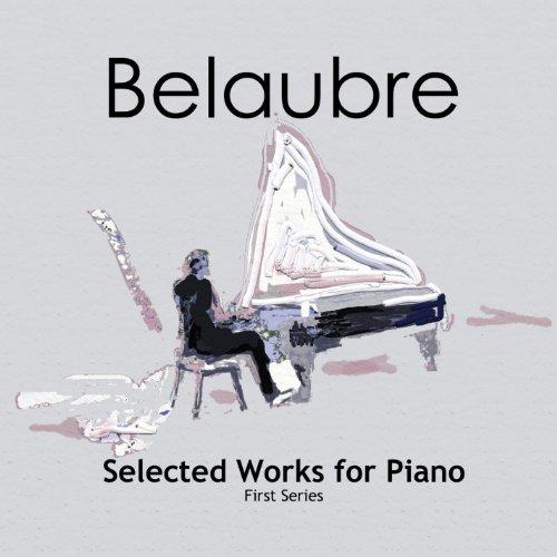 SELECTED WORKS FOR PIANO FIRST SERIES.