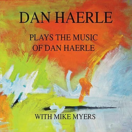 DAN HAERLE PLAYS THE MUSIC OF DAN HAERLE