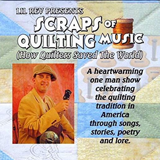 SCRAPS OF QUILTING MUSIC: HOW QUILTERS SAVED WORLD