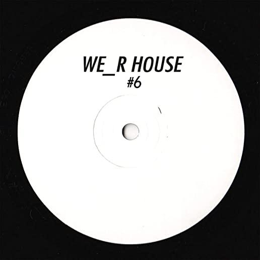 WE R HOUSE 06