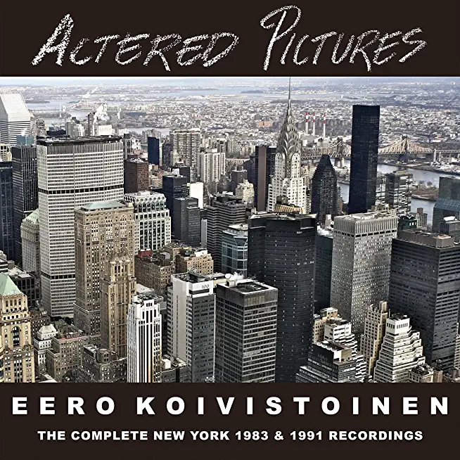 ALTERED PICTURES - THE COMPLETE NEW YORK SESSIONS