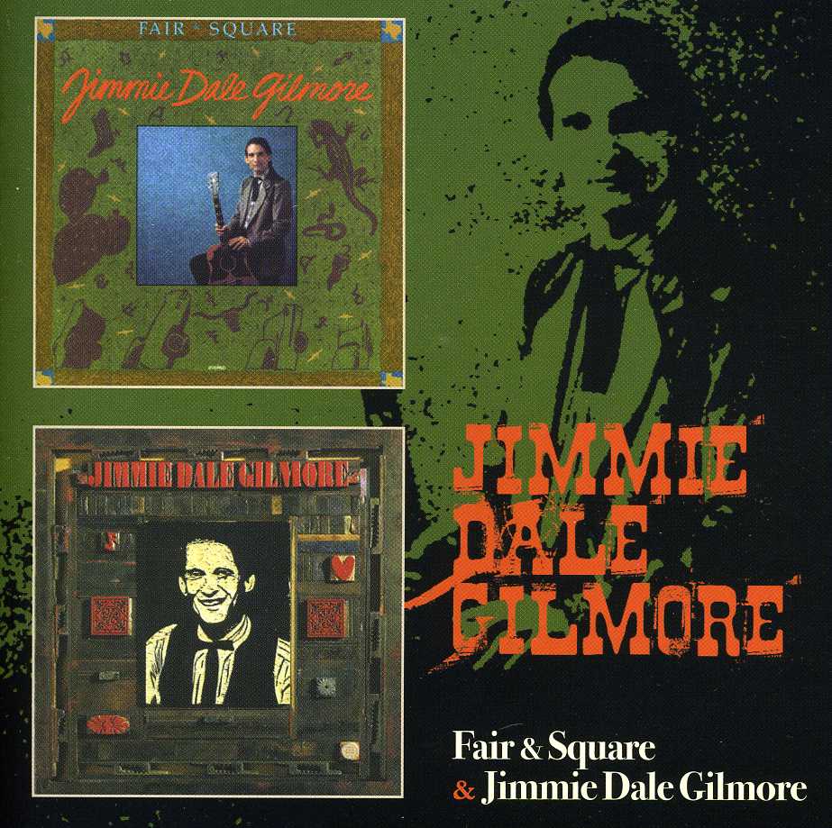 FAIR & SQUARE / JIMMIE DALE GILMORE (UK)