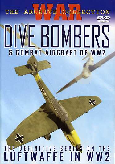 DIVE BOMBERS & COMBAT AIRCRAFT OF WWII / (B&W)