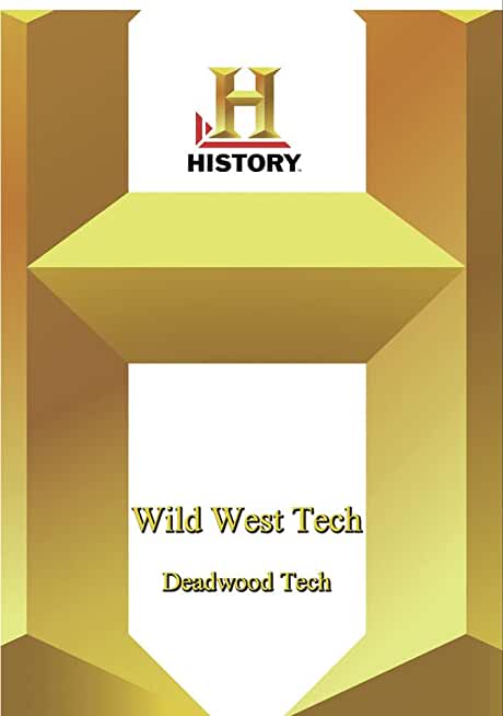 HISTORY - WILD WEST TECH: DEADWOOD TECH / (MOD)
