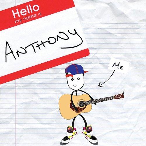 HELLO MY NAME IS ANTHONY (CDR)