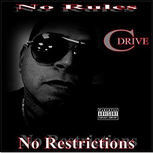 NO RULES NO RESTRICTIONS