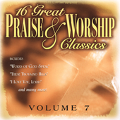 16 GREAT PRAISE & WORSHIP CLASSICS 7 / VARIOUS