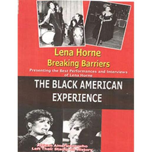 LENA HORNE BREAKING BARRIERS: BLACK AMERICAN EXPER