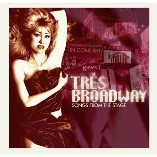 TRES BROADWAY: SONGS FROM THE STAGE