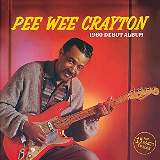 PEE WEE CRAYTON (1960 DEBUT ALBUM) (BONUS TRACKS)