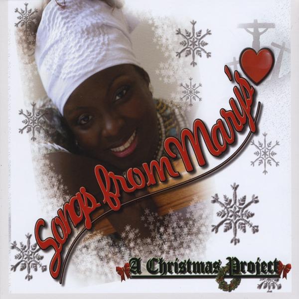 SONGS FROM MARY'S HEART-A CHRISTMAS PROJECT