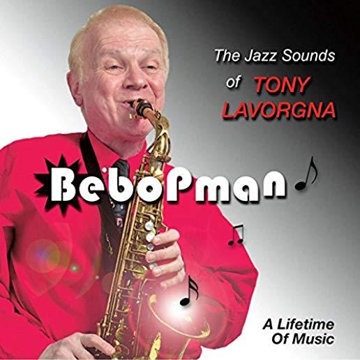 BEBOPMAN: JAZZ SOUNDS OF TONY LAVORGNA