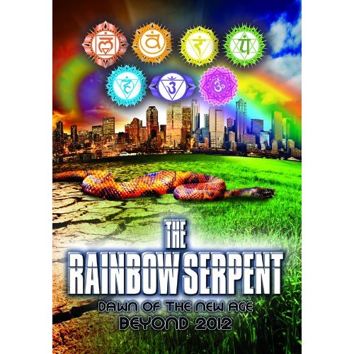 RAINBOW SERPENT: DAWN OF THE NEW AGE BEYOND 2012
