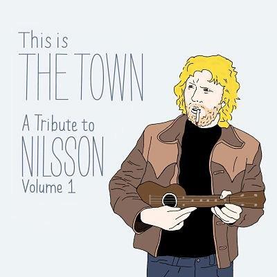 THIS IS THE TOWN: TRIBUTE TO NILSSON 1 / VARIOUS