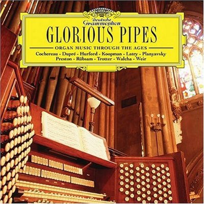 GLORIOUS PIPES: ORGAN MUSIC THROUGH THE AGES / VAR