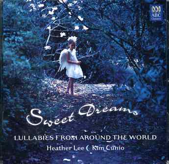 SWEET DREAMS: LULLABIES FROM AROUND THE WORLD