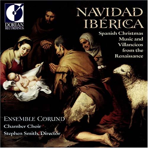 NAVIDAD IBERICA: SPANISH CHRISTMAS & VILLANCICOS