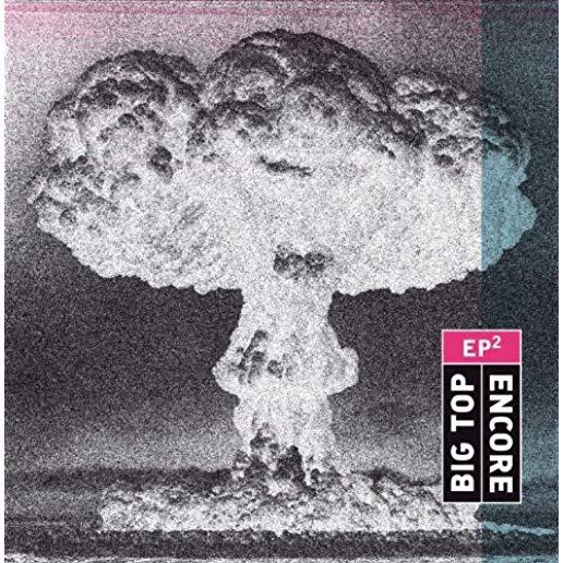BIG TOP / ENCORE (BONUS CD)