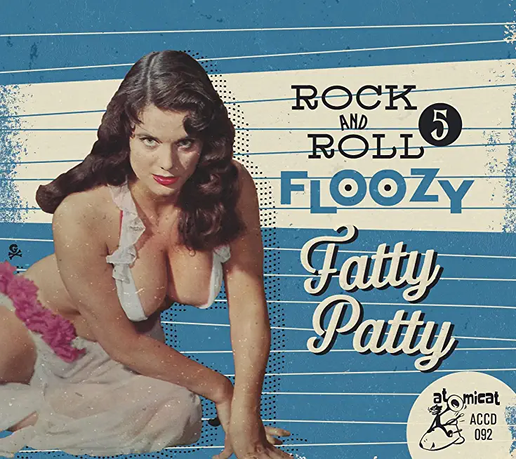 ROCK 'N' ROLL FLOOZY 5: FATTY PATTY / VARIOUS