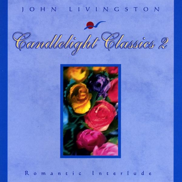 CANDLELIGHT CLASSICS 2-ROMANTIC INTERLUDE